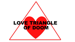 LOVE triangle of doom